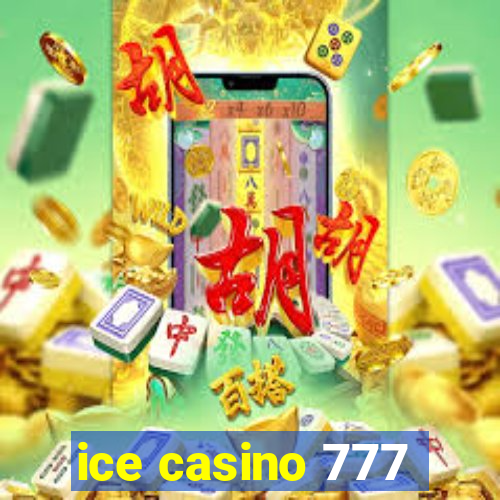 ice casino 777